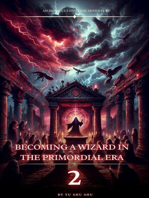 cover image of Becoming a Wizard in the Primordial Era